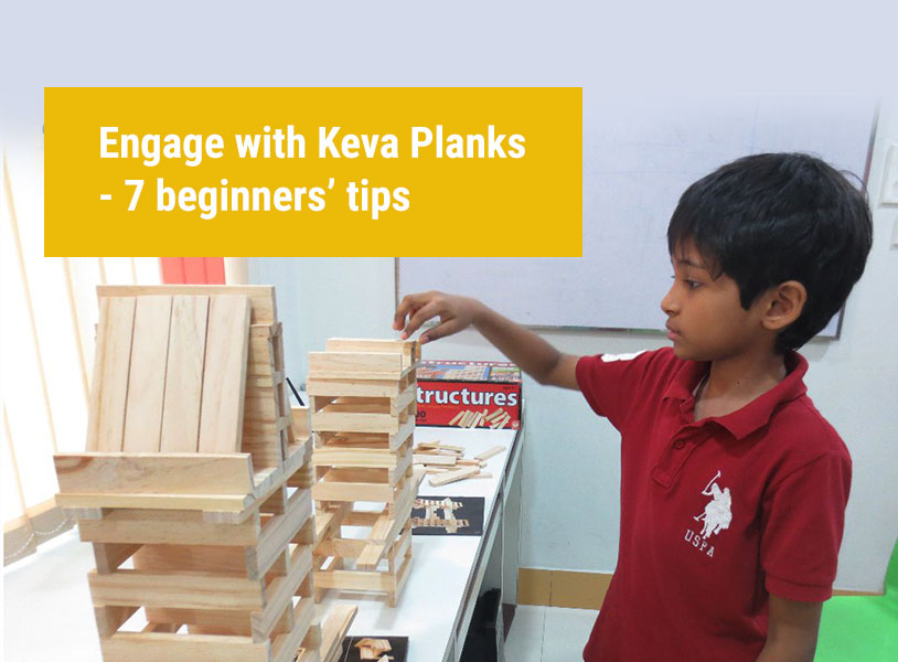 Engage with Keva Planks - 7 beginners’ tips